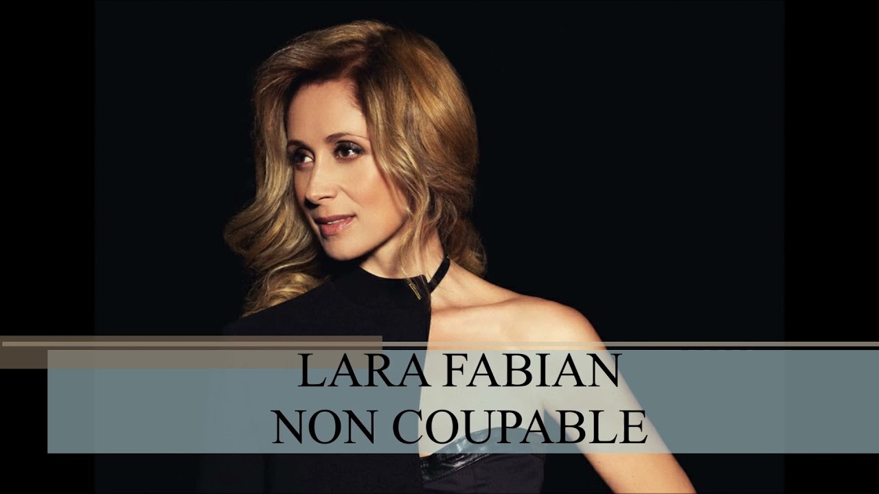 Lara Fabian - Non Coupable ( Official Audio )