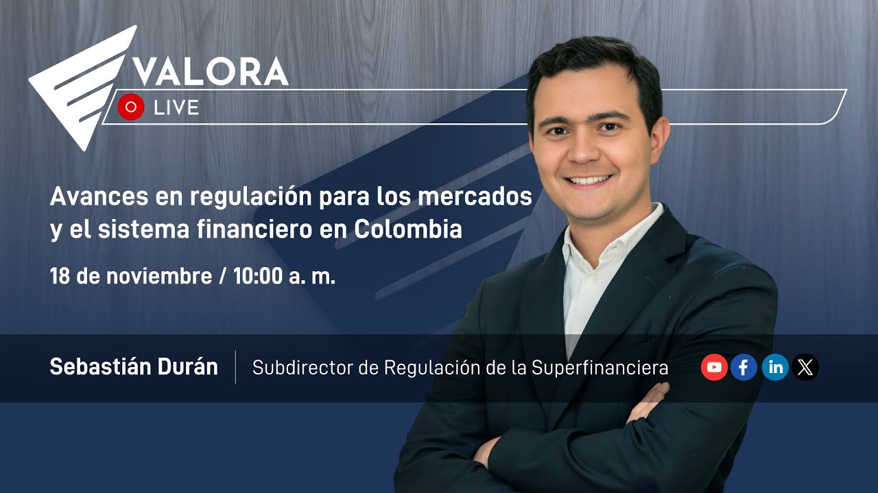 Avances en regulación para los mercados el sistema financiero en Colombia