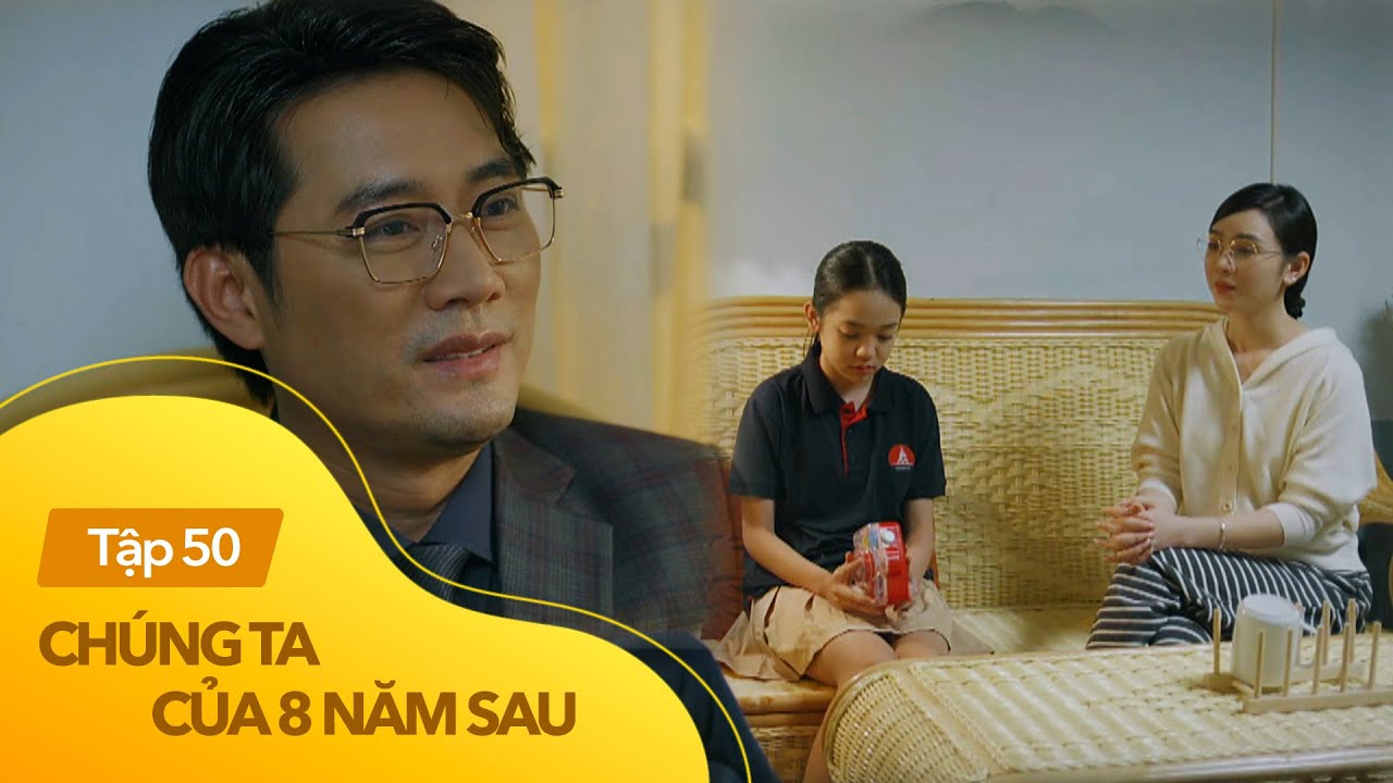 Chúng ta của 8 năm sau Tập 50 | Sếp Giang từ 'hổ hóa mèo' khi bị cô giáo Nguyệt giáo huấn
