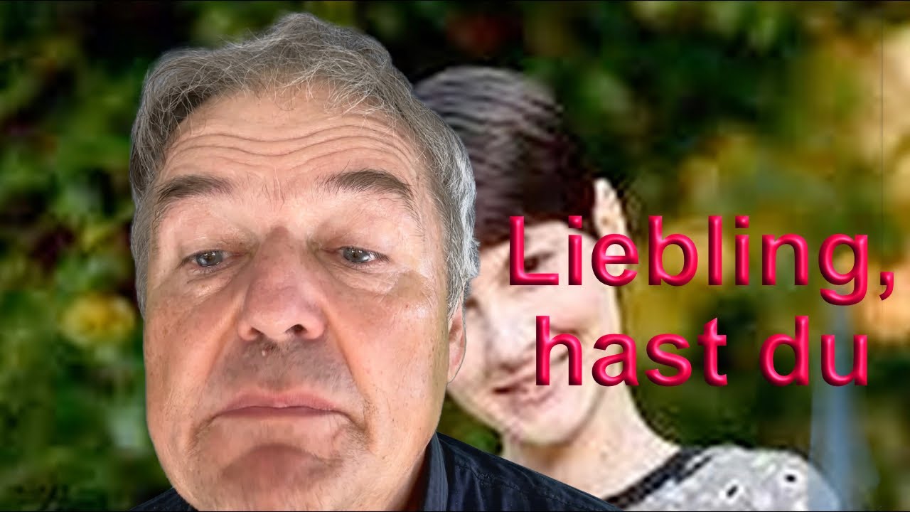 Liebling, hast du