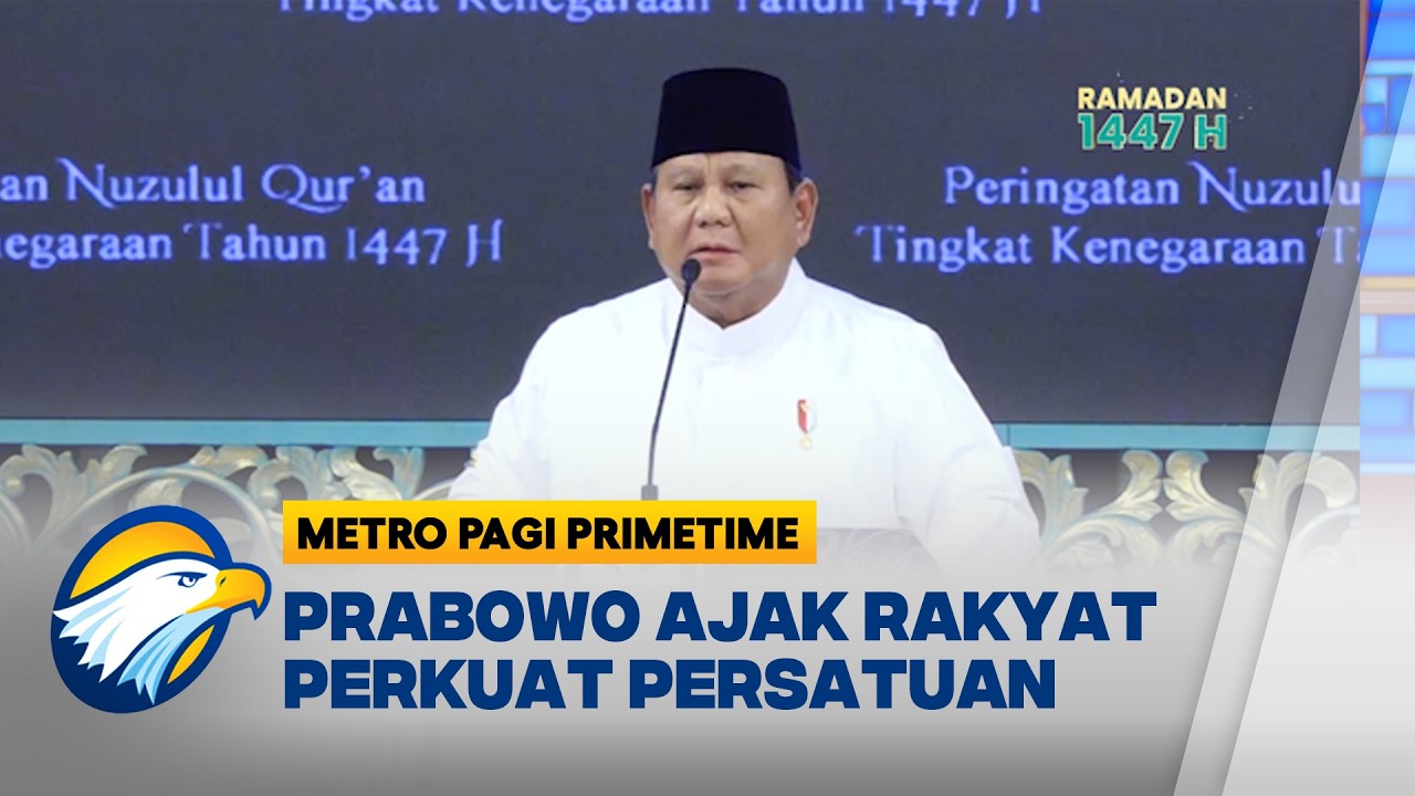 Presiden Prabowo Ajak Rakyat Bersatu di Tengah Ketidakpastian Global - [Metro Pagi Primetime]