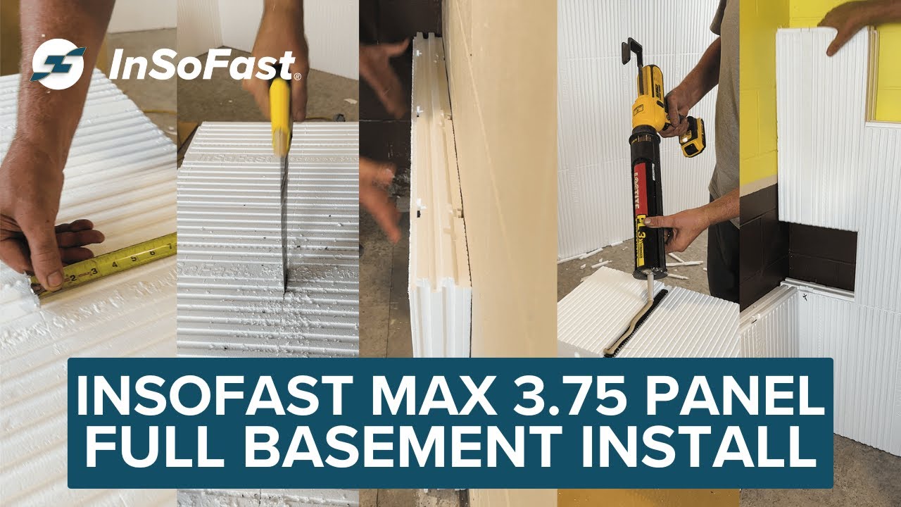 Full Basement Insulation Install w InSoFast MAX 3.75 Panel