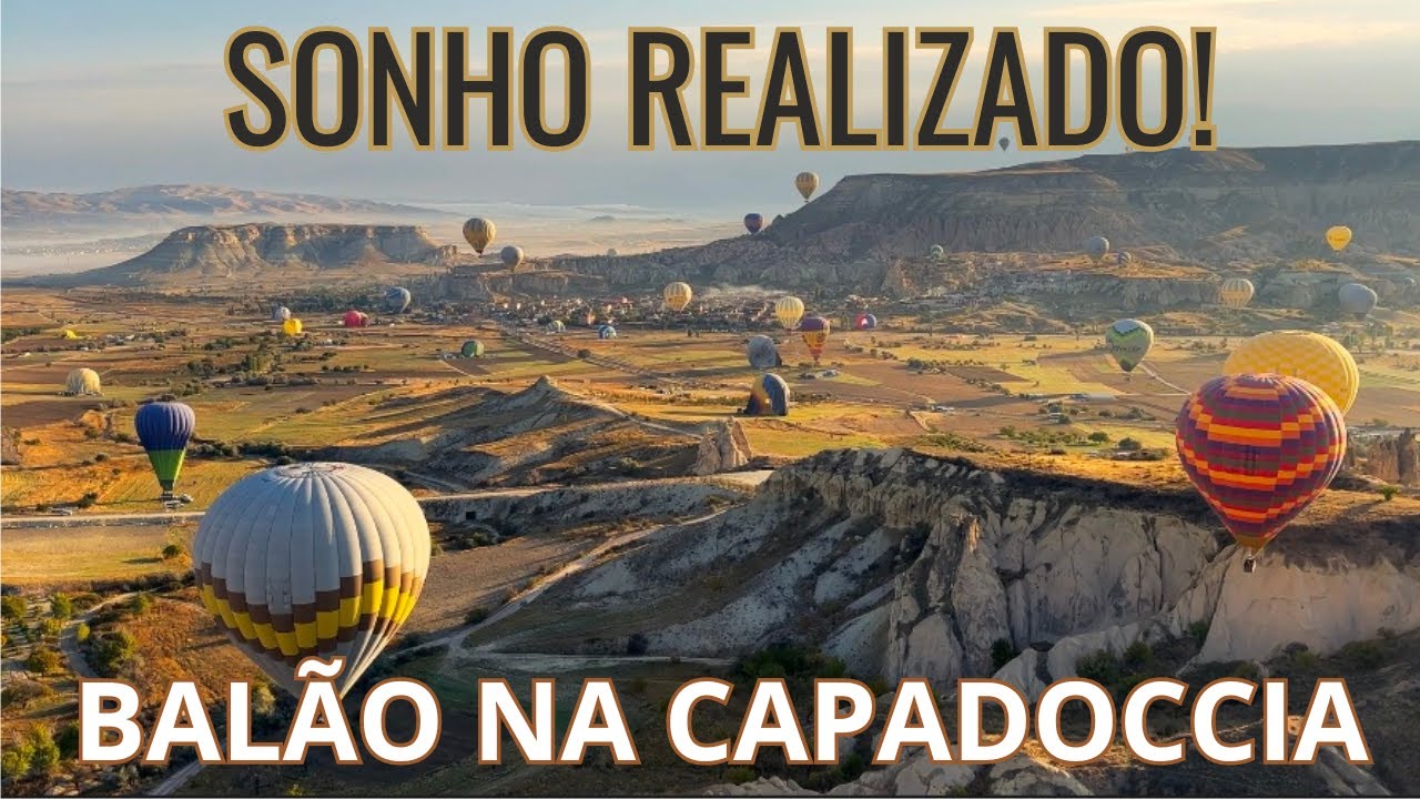 Passeio surreal de Balão na Capadócia - Out 2023 - Vlog de Viagem