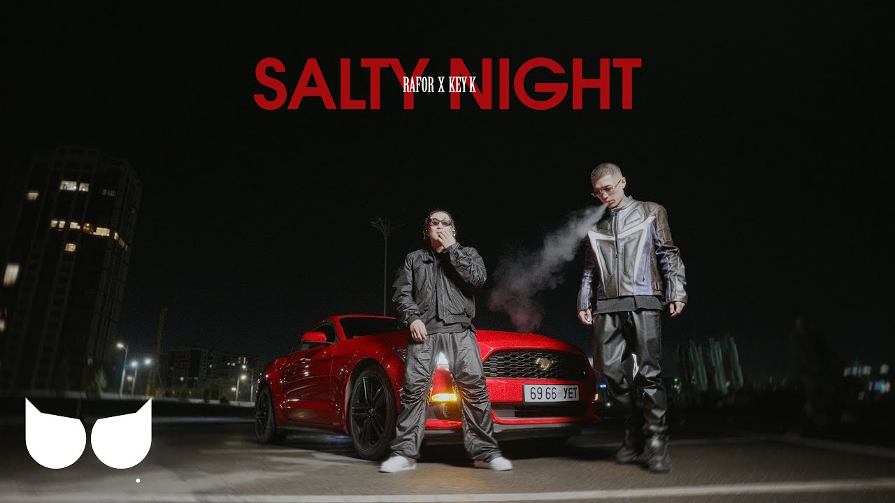 Rafor, Key K - Salty Night (Official Music Video)