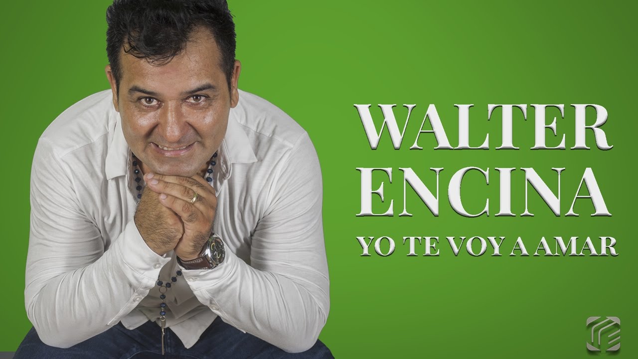 🎧 Yo te voy a amar - Walter Encina (Ensayo)