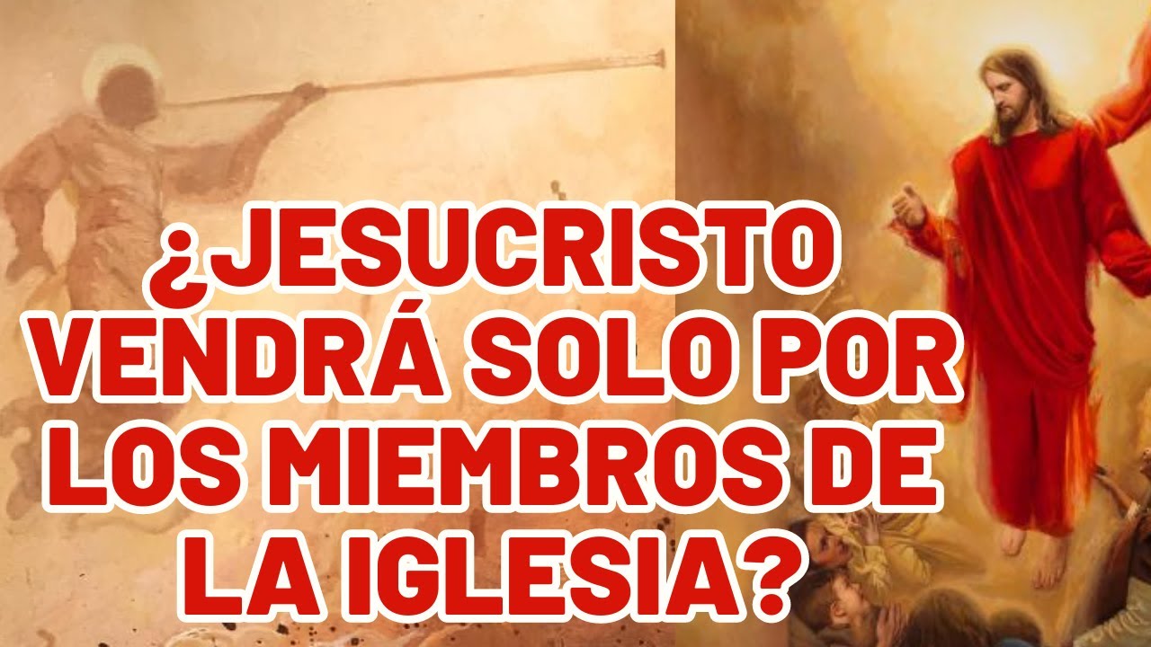Jesucristo vendrá solo por los Santos de los Últimos Días