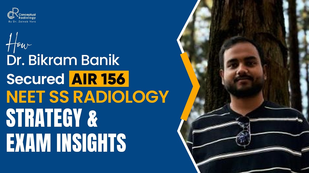 How Dr. Bikram Banik Secured AIR 156 in NEET SS Radiology | Strategy & Exam Insights