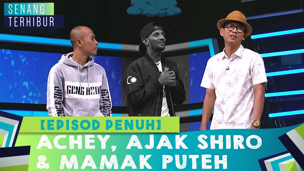 [FULL] Senang Terhibur (2020) - Achey, Ajak Shiro, Mamak Puteh
