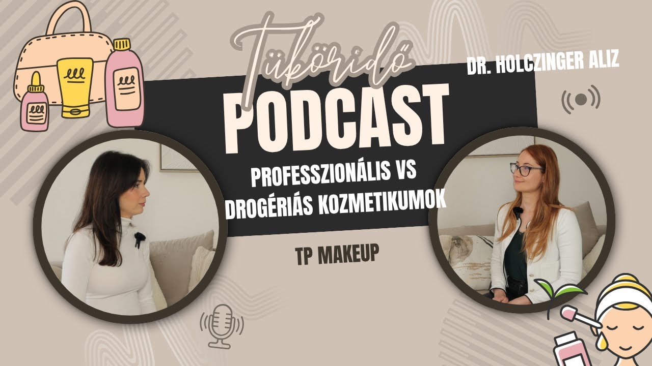 Van különbség a professzionális és drogériás kozmetikumok között? | Tüköridő PODCAST