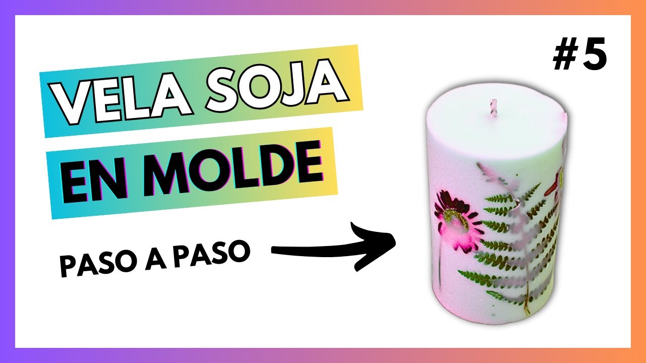 ¿Cómo Hacer una VELA de SOJA en MOLDE de SILICONA? 🌸 (Curso Velas #5)
