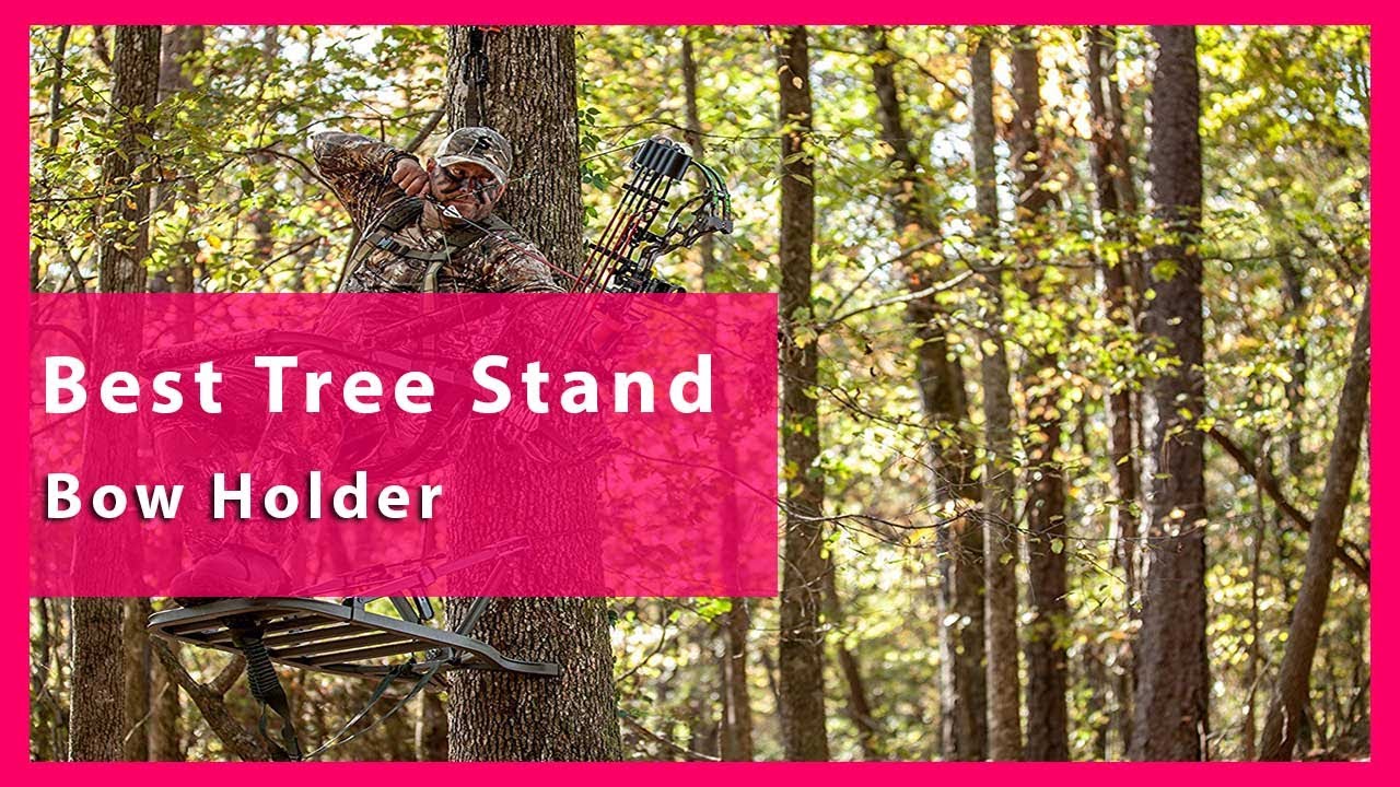 Best Tree Stand Bow Holder - Latest Bow  Holder in The Market