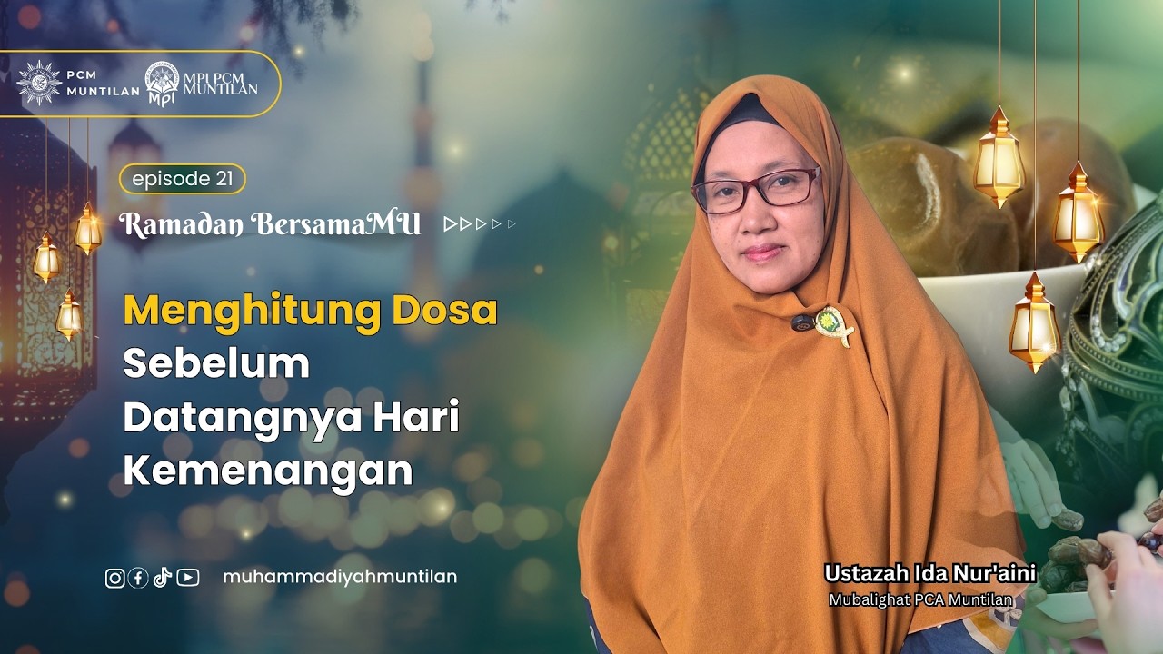 Ramadan BersamaMu 1447 H| Episode 21| Menghitung Dosa Sebelum Datangnya Hari Kemenangan