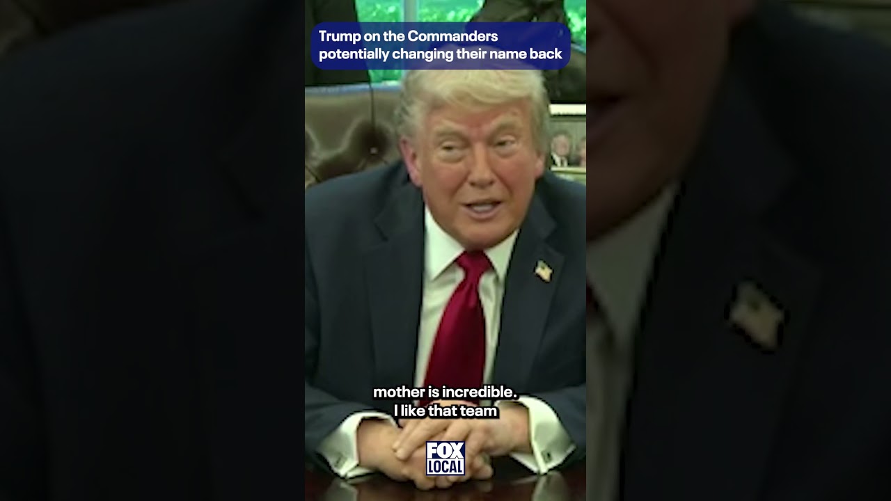 Trump says Washington Redskins is 'superior' name to Commanders