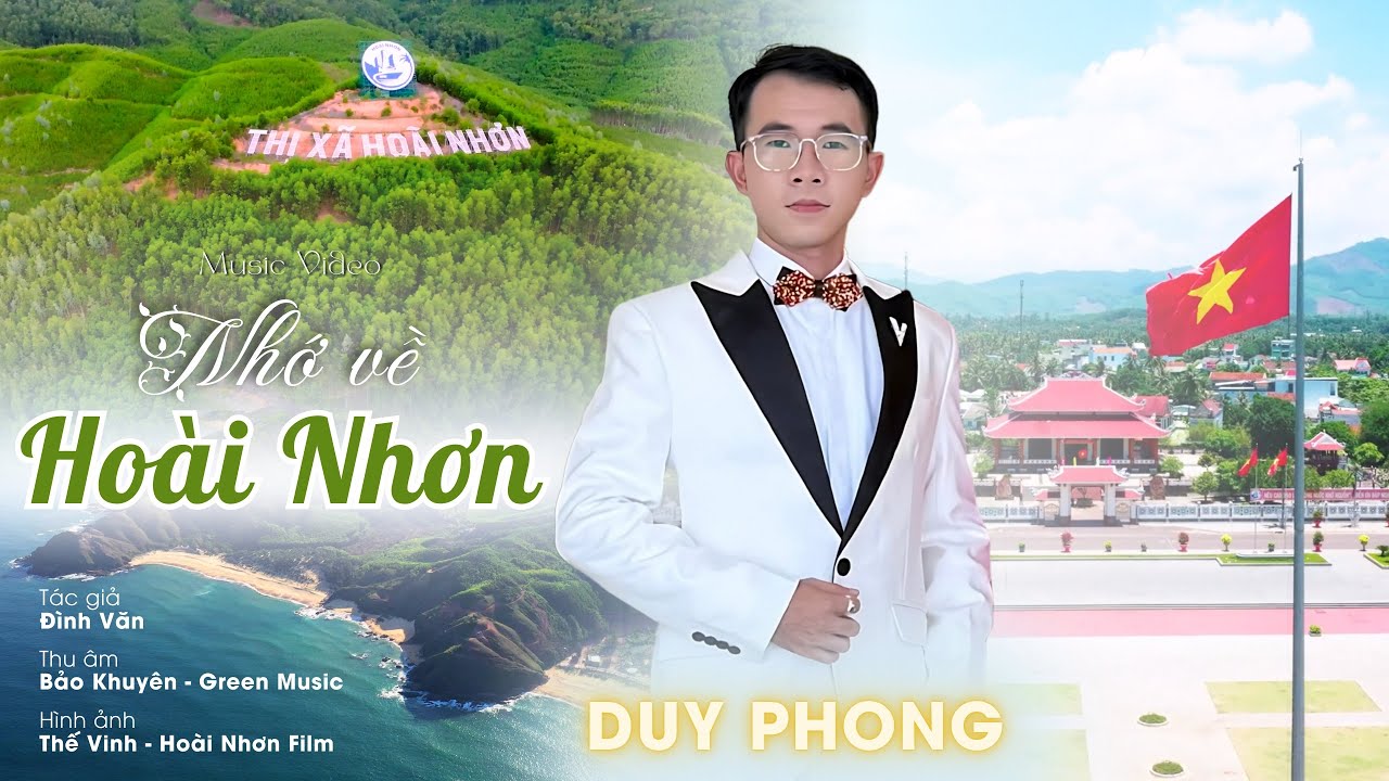 NHỚ VỀ HO&Agrave;I NHƠN - DUY PHONG || S&Aacute;NG T&Aacute;C: Đ&Igrave;NH VĂN || L&acirc;u lắm rồi kh&ocirc;ng về Ho&agrave;i Nhơn