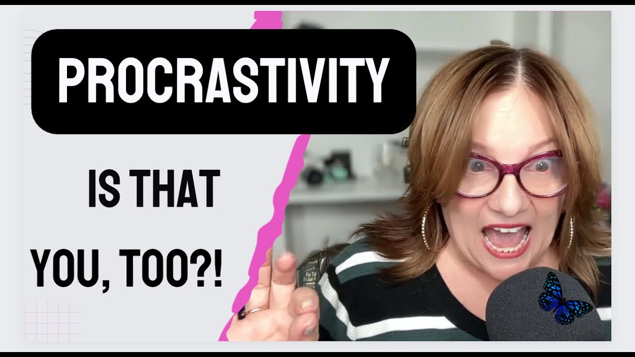 Procrastivity... is that you, too?!