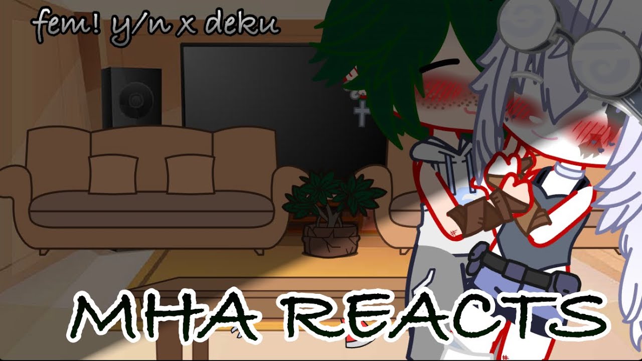 Mha Reacts: Fem!yn x Deku