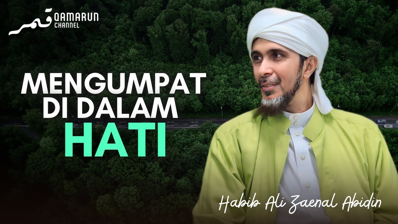 Suara Hati Suka Berkata Buruk Orang Lain & Cara Merawatnya | Habib Ali Zaenal Abidin Al Hamid