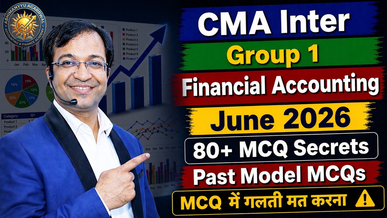 🔥Don&rsquo;t Miss These MCQs for CMA Inter Accounts | 80+ Score from Past & Model Papers Dec'23&ndash;Jun'25