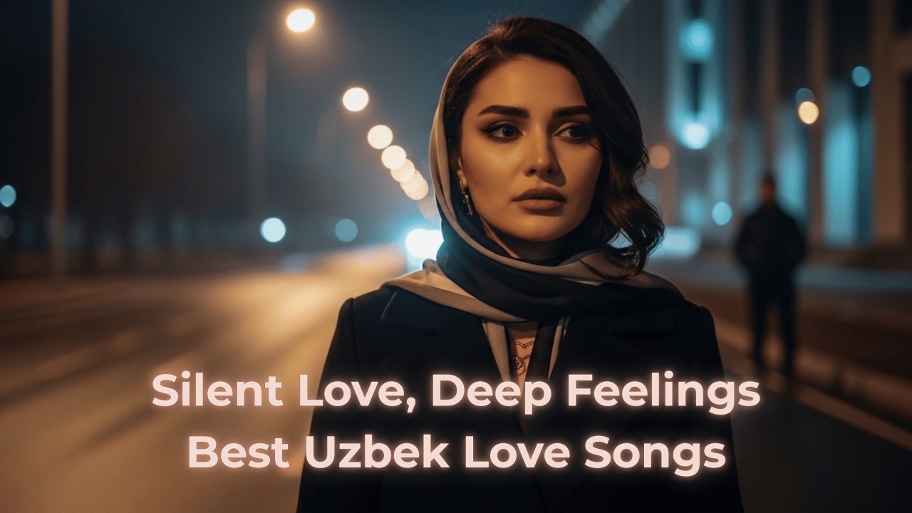 Uzbek Silent Love Song Collection – Deep Heart Feelings 2026 | Tunlar Seni So‘raydi