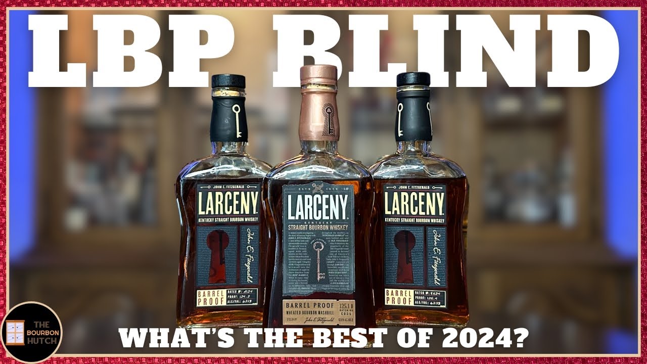 What's the BEST Larceny Barrel Proof of 2024? | Only One Can Win...