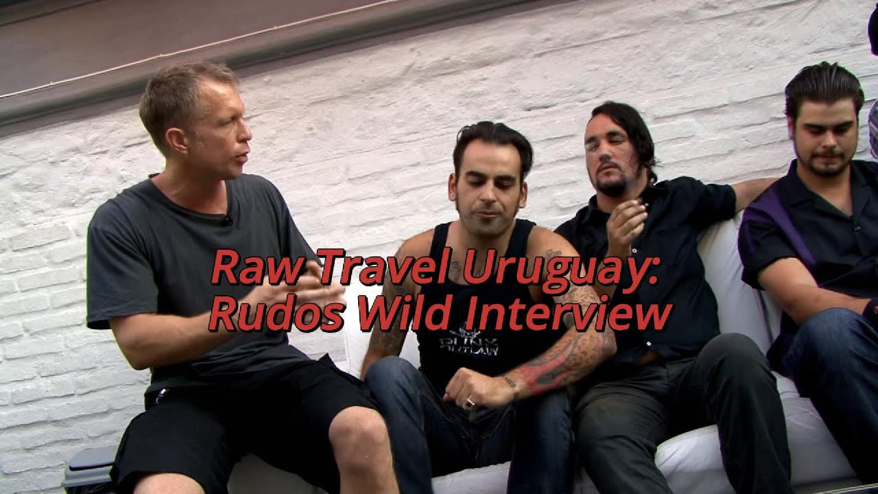 Raw Travel Uruguay Segment - Rudos Wild Interview