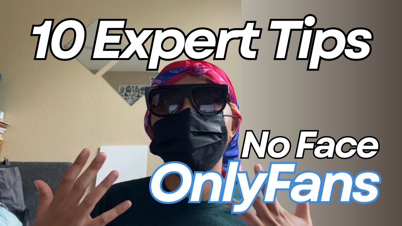10 Tips For Building a Successful OnlyFans Page | No Face
