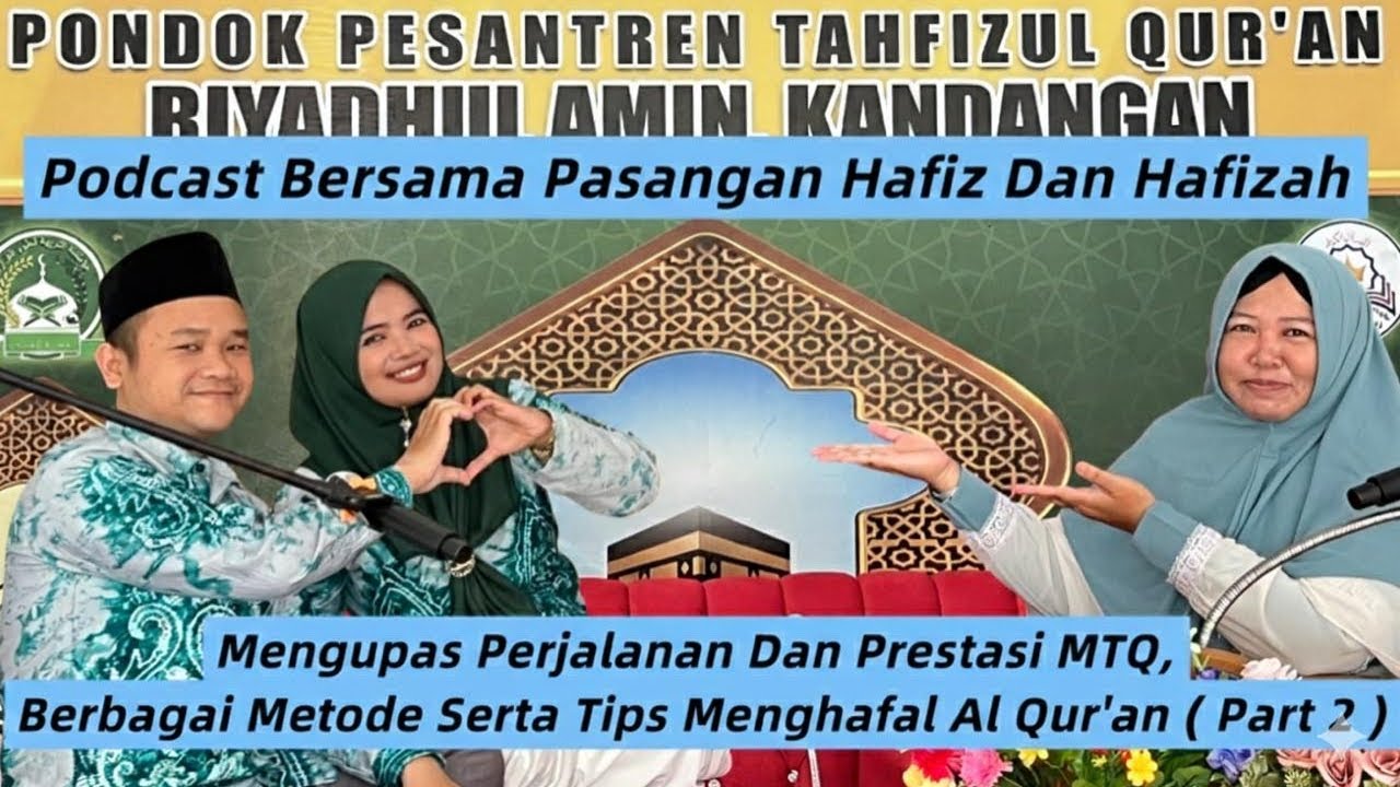Mengupas Perjalanan Dan Prestasi MTQ, Berbagai Metode Serta Tips Menghafal Al-Qur'an ( Part 2 )