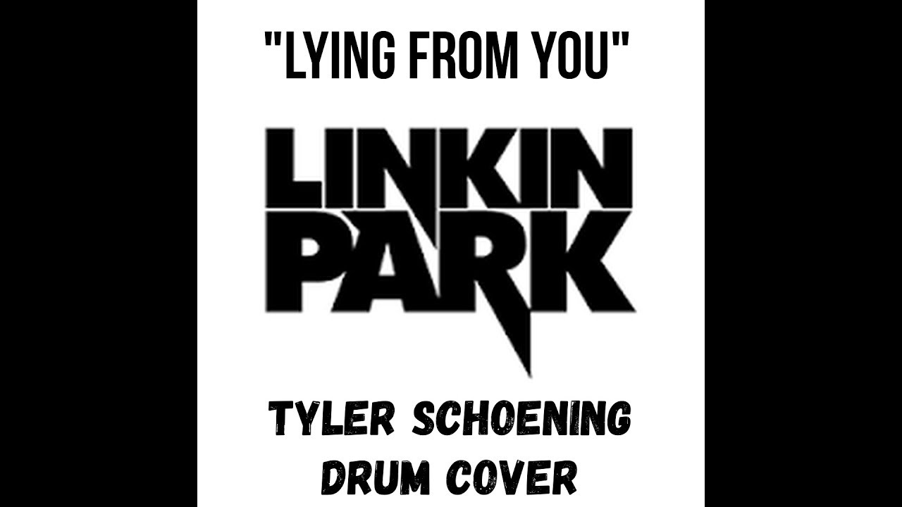 Linkin Park - Lying From You - Tyler Schoening Drum Cover