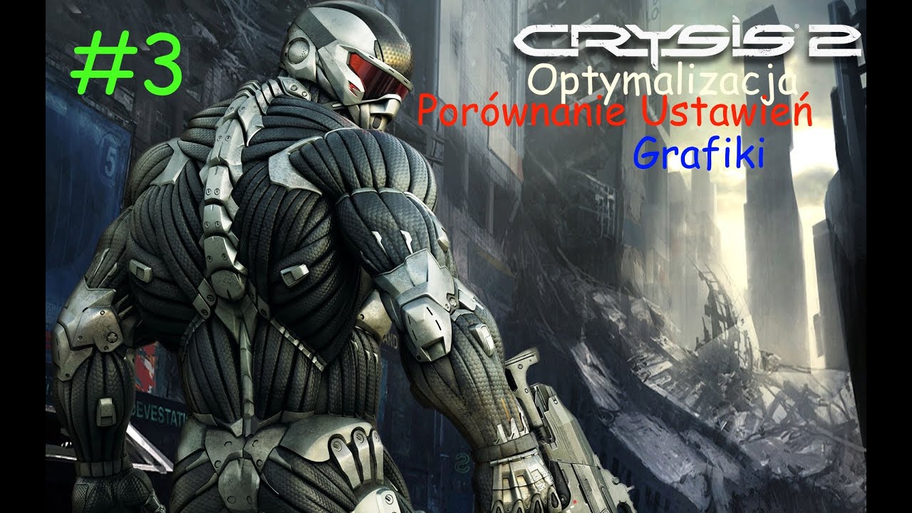▲[Crysis 2][Optymalizcja][#3] Porównanie Ustawień Graficznych [Low Equipment]▲