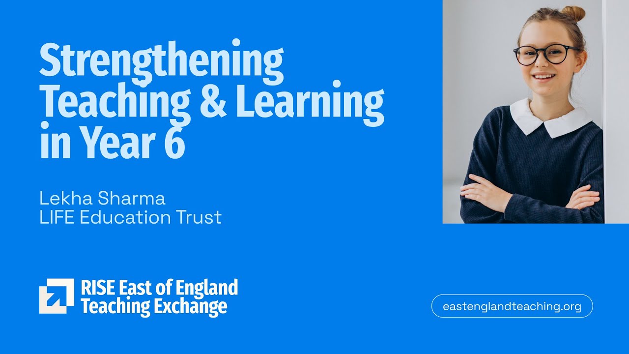 From Evidence to Excellence- Strengthening Teaching & Learning in Year 6