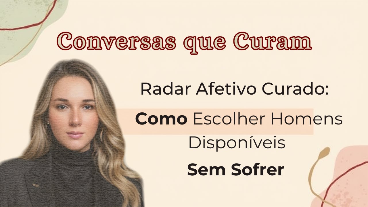 Radar Afetivo Curado: Como Escolher Homens Disponíveis Sem Sofrer | CQC | Loussiane Brito