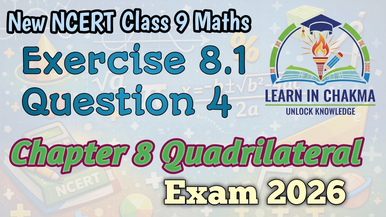 Class 9 Maths Chapter 8 | Quadrilaterals | Question No. 4 | NCERT CBSE Explained | Learn in Chakma 