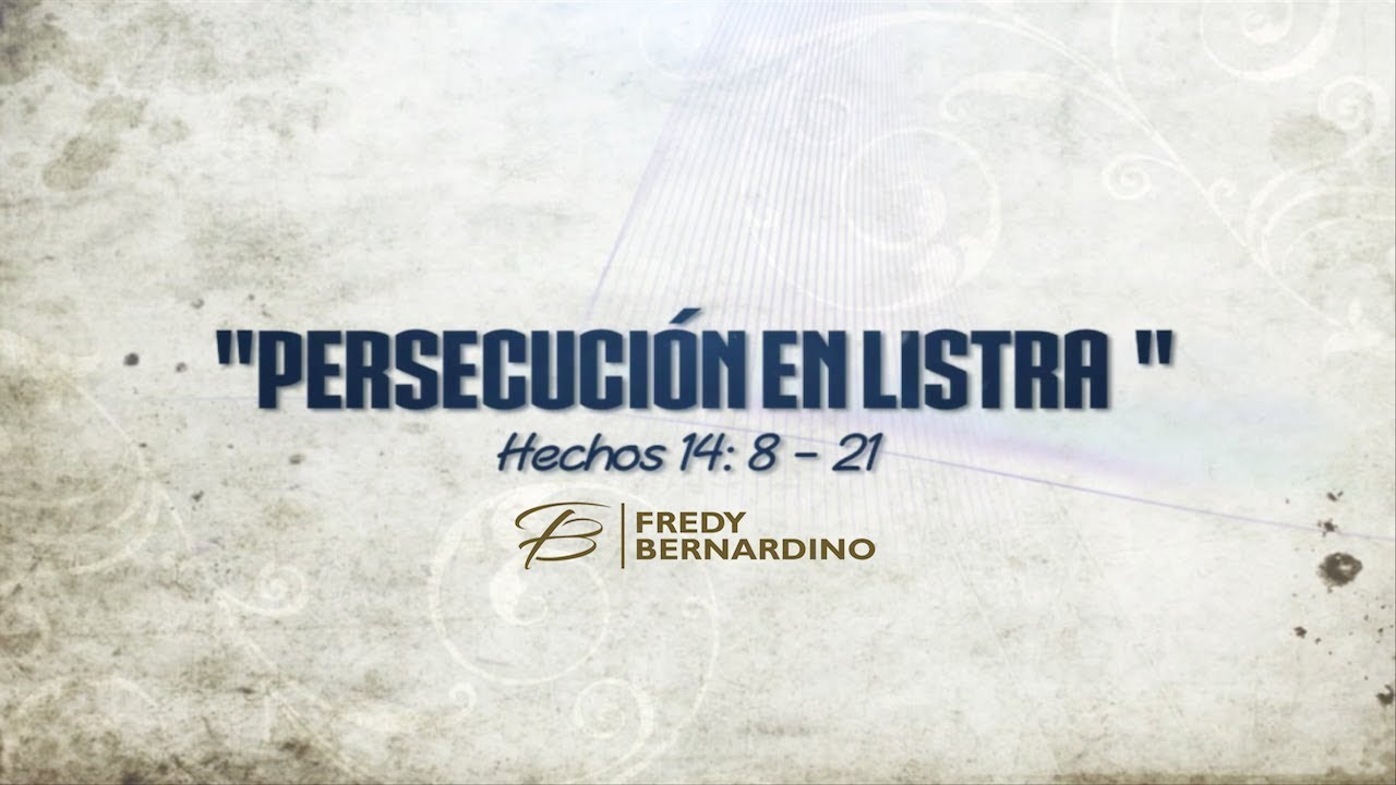 PERSECUCIÓN EN LISTRA (042 HECHOS 14:8-21)