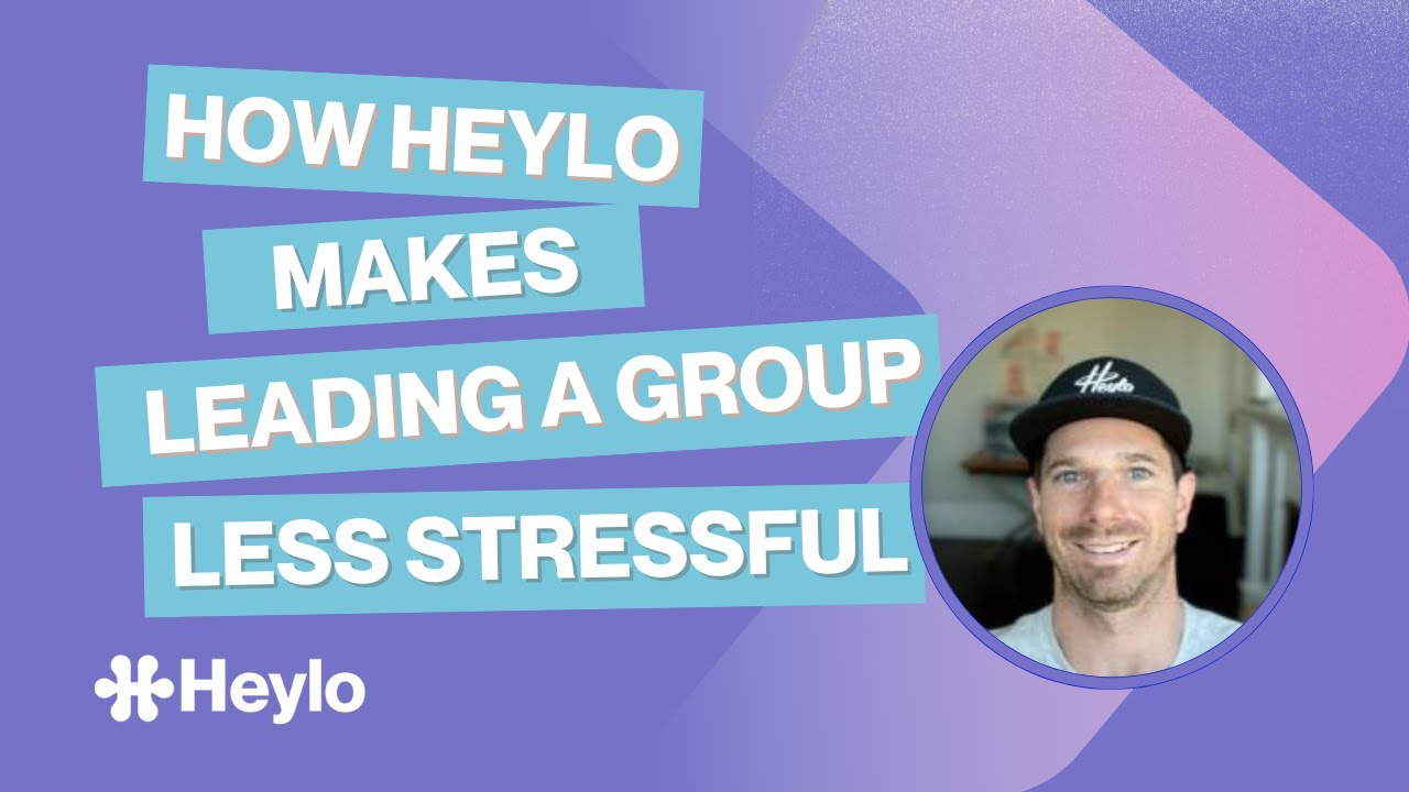 How Heylo Makes Leading a Group Less Stressful — and Brings Your Members Together
