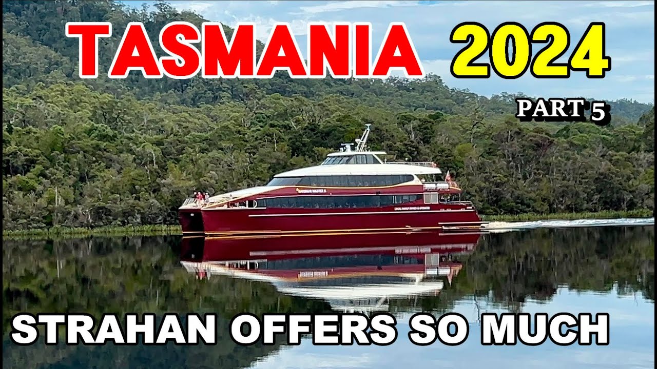 Tasmania 2024 / Pt 5 - Gordon River Cruise - West Coast Heritage Railway