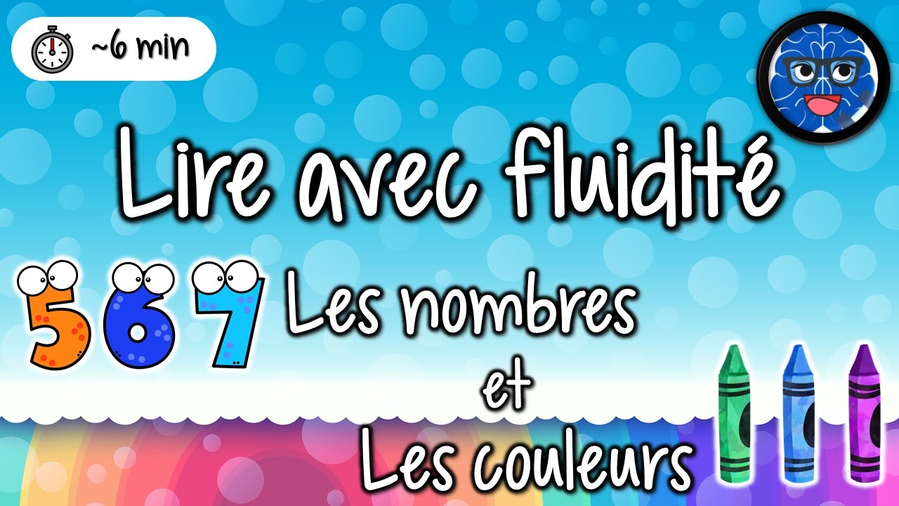 BRAIN BREAK (DPA/APQ) - LIRE AVEC FLUIDIT&Eacute; - Les nombres et les couleurs