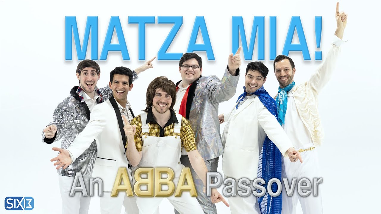 Six13 - Matza Mia! An ABBA Passover