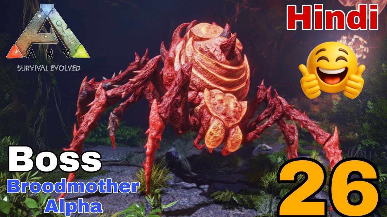 Alpha Broodmother Boss Fight Episode 26 ARK Survival Evolved Hindi 