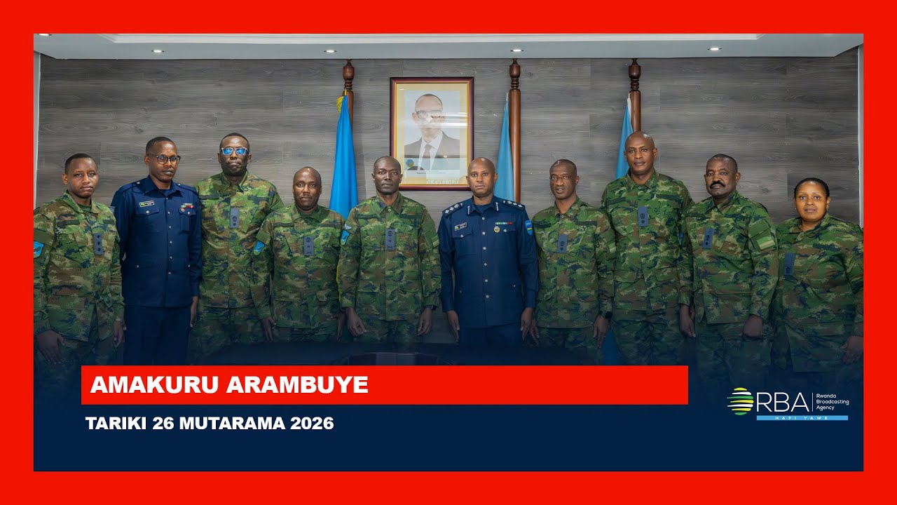 🔴LIVE: AMAKURU ARAMBUYE | Tariki 26 MUTARAMA 2026