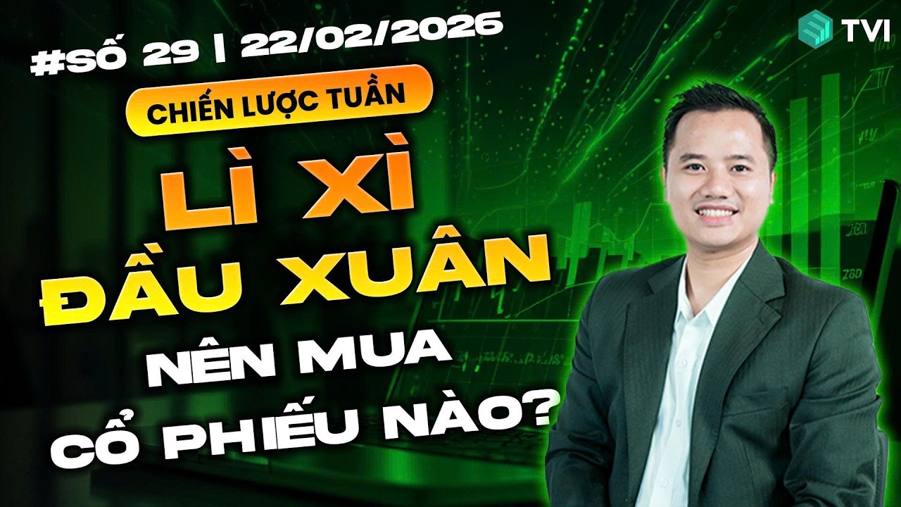 Lì xì Tết - Nên mua cổ phiếu nào ? - Live số 29/2026