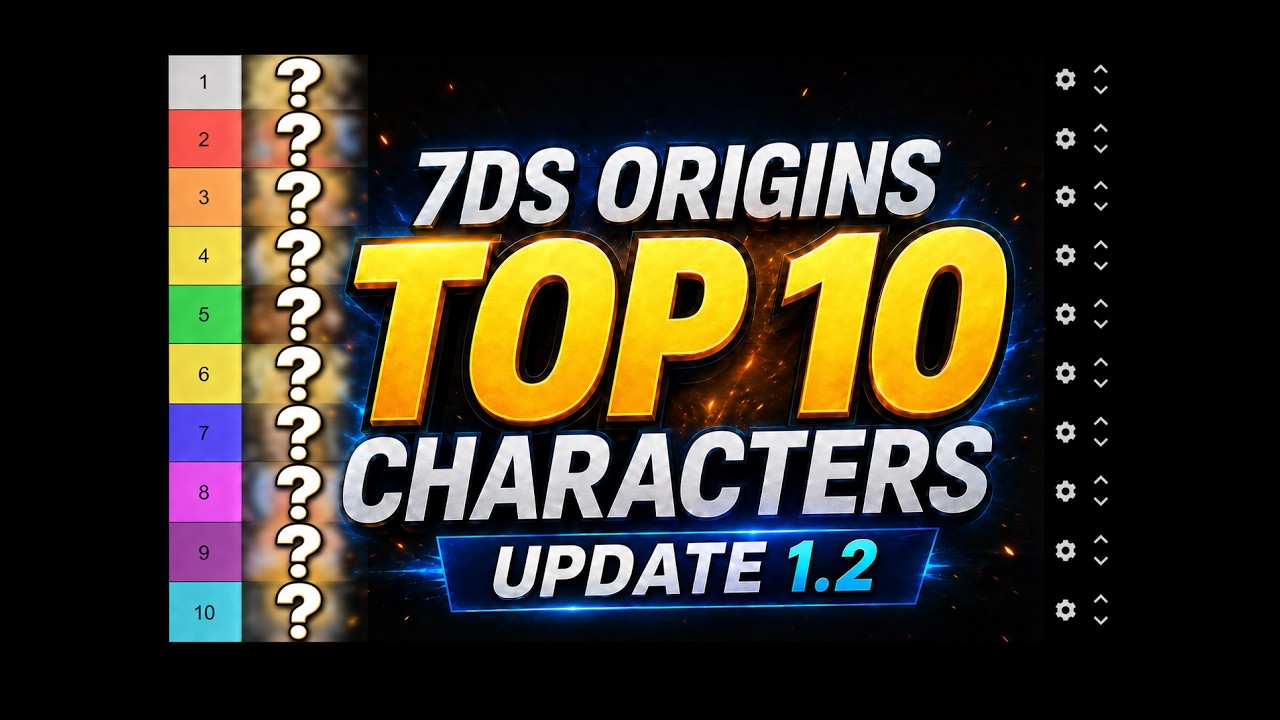 Ranking The Top 10 7DS Origins Characters!!! April 2026 Update 1.2