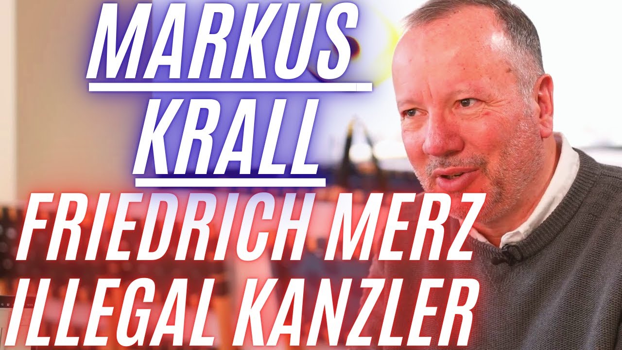 DR. Markus Krall - Friedrich Merz ILLEGAL Kanzler!