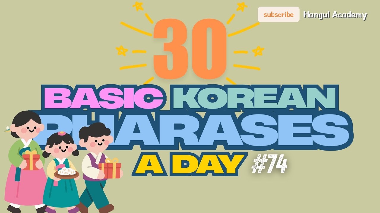Daily 30 Basic Korean Phrases Ep. 74