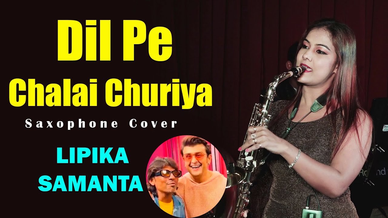 Dil Pe Chalai Churiya ~ Saxophone Cover || Trending Music || Saxophone Queen Lipika || Bikash Studio