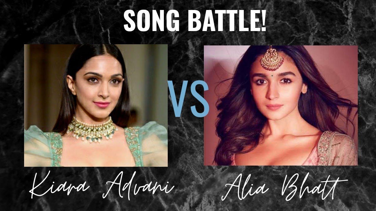 Kiara Advani VS Alia Bhatt | SONG BATTLE 💥