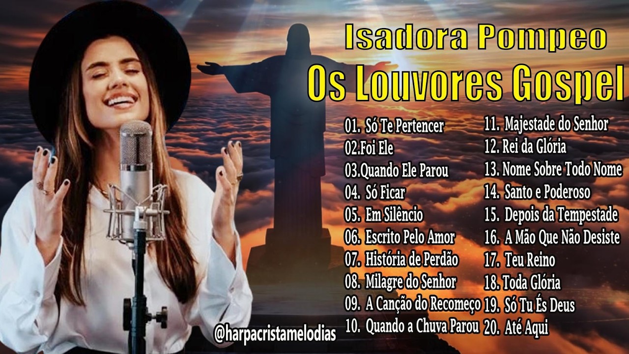 Isadora Pompeo AI💫 Os Louvores Gospel MAIS EMOCIONANTE que Você Vai Ouvir AGORA
