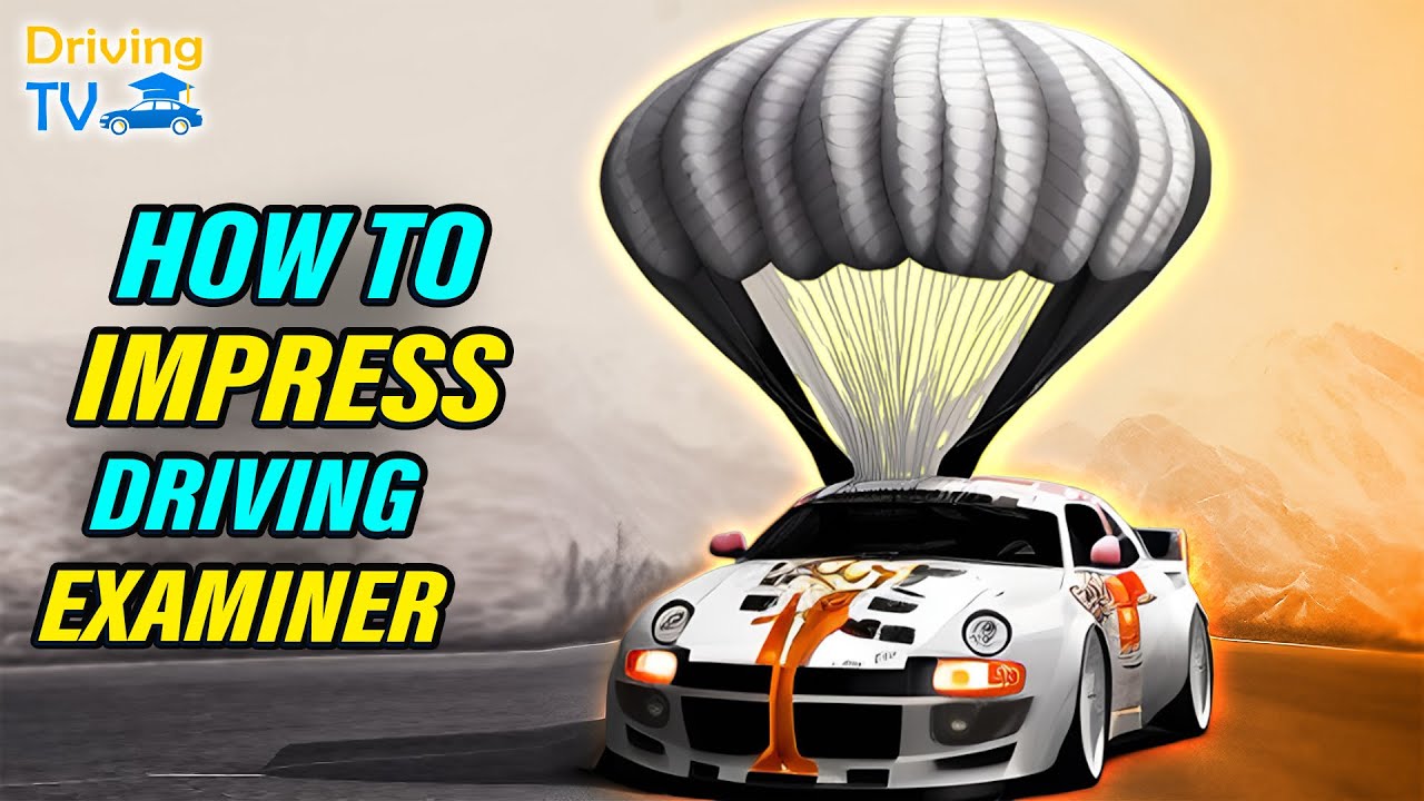HOW TO IMPRESS YOUR DRIVING EXAMINER | What Can You Do To Impress Your Driving Examiner?