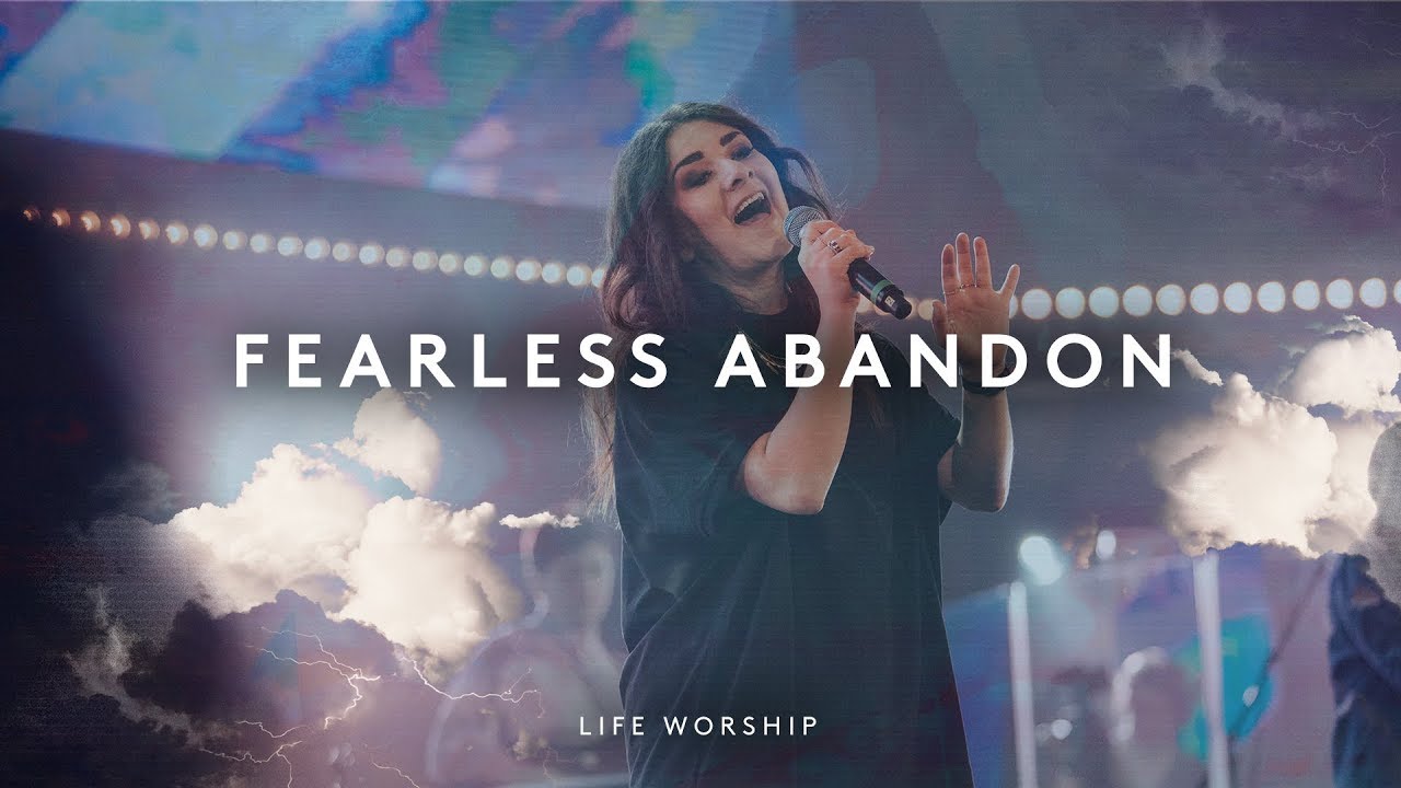Fearless Abandon | Live | LIFE Worship