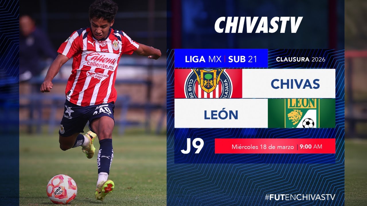 🔴 EN VIVO: Chivas vs León Sub21 | Jornada 9 Clausura 2026.