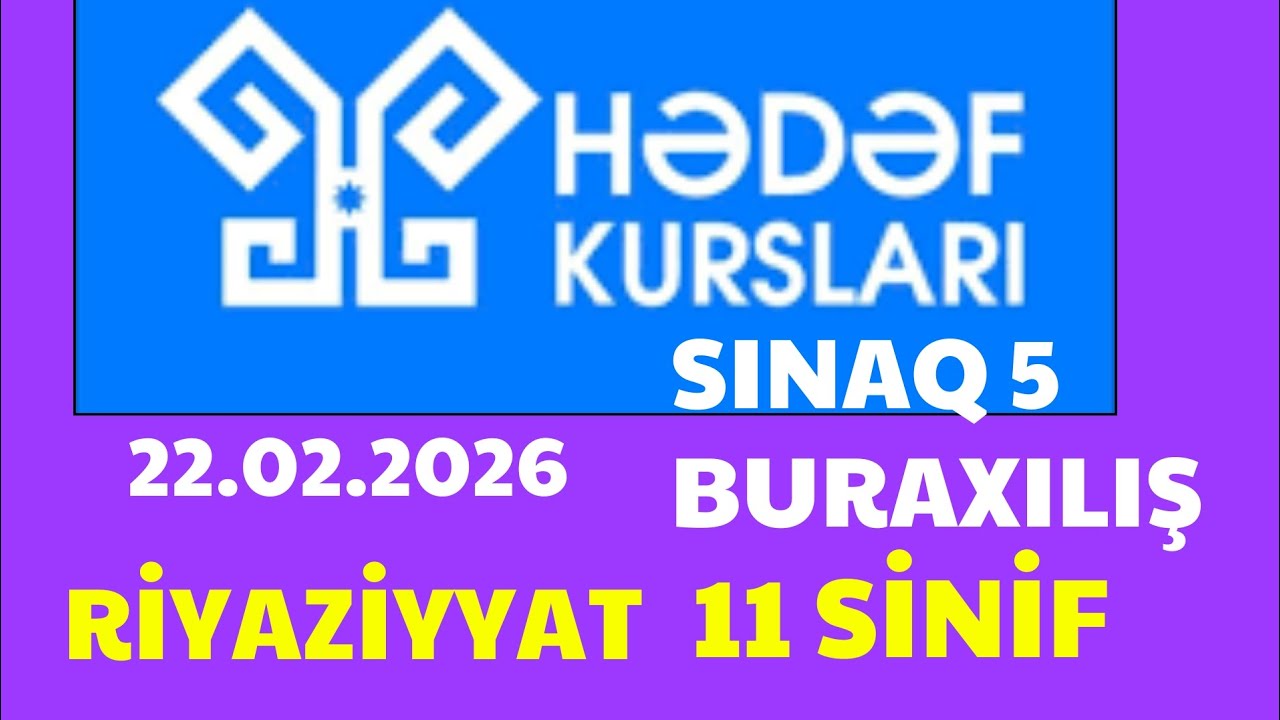 Hədəf 11 Buraxılış 22 fevral 2026 sınaq 5 #11sinif #hədəf #buraxılış  #11sinifburaxılış #sinaq_izahi